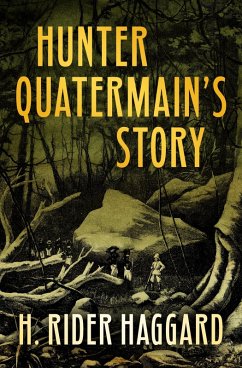 Hunter Quatermain's Story (eBook, ePUB) - Haggard, H. Rider