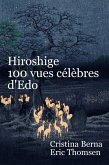 Hiroshige 100 vues célèbres d'Edo (eBook, ePUB)