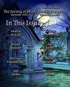 The Society of Misfit Stories Presents... (September 2022) (eBook, ePUB) - Dawson, Julie Ann; Arena, Maria; Das, Apu; Bundy, Ethan; Armstrong, Jolene; Fassbender, Michael; Harper, Scott; Seate, Jay