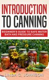 Introduction to Canning: Beginner's Guide to Safe Water Bath and Pressure Canning (eBook, ePUB)