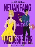 Neuanfang sucht Umzugshelfer (eBook, ePUB) Neuanfang sucht Umzugshelfer (eBook, ePUB)