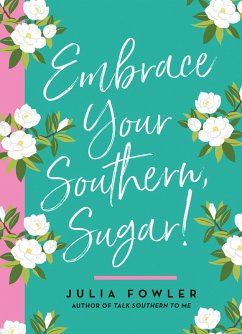 Cover Embrace Your Southern, Sugar! (eBook, ePUB)