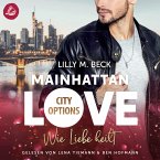 MAINHATTAN LOVE - Wie Liebe heilt (Die City Options Reihe) (MP3-Download)