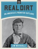 The Real Dirt on America's Frontier Outlaws (eBook, ePUB)