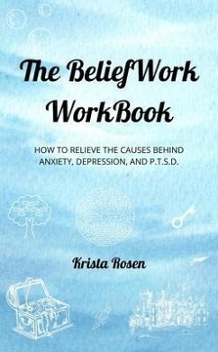The BeliefWork WorkBook (eBook, ePUB) - Rosen