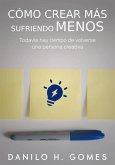 Cómo crear más sufriendo menos (eBook, ePUB) Cómo crear más sufriendo menos (eBook, ePUB)