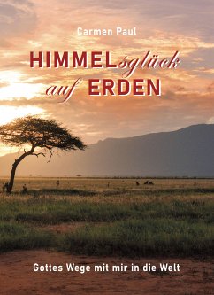 Himmelsglück auf Erden (eBook, ePUB) - Paul, Carmen