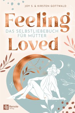 Feeling Loved (eBook, ePUB) - S., Joy; Gottwald, Kirsten