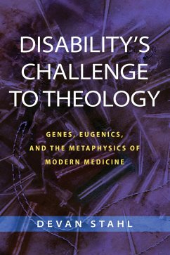 Disability's Challenge to Theology (eBook, ePUB) - Stahl, Devan