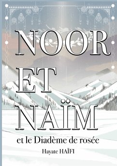 Noor et Naïm (eBook, ePUB) - Haïfi, Hayate