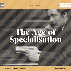 The Age of Specialisation (MP3-Download) - Wells, H. G.
