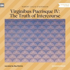 Virginibus Puerisque IV: The Truth of Intercourse (MP3-Download) - Stevenson, Robert Louis