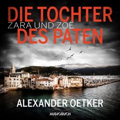 Zara und Zoë: Die Tochter des Paten (MP3-Download) - Oetker, Alexander