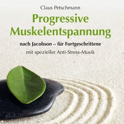Progressive Muskelentspannung nach Jacobson - für Fortgeschrittene mit spezieller Entspannungsmusik (MP3-Download) - Petschmann, Claus