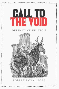 Call To The Void Definitive Edition (eBook, ePUB) - Poff, Robert Royal