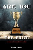 Are You &quote;The PRIZE&quote; or Just a Consolation Gift? (eBook, ePUB)