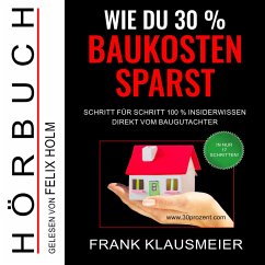 Wie du 30 % Baukosten sparst (MP3-Download) - Klausmeier, Frank