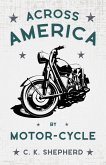 Across America by Motor-Cycle (eBook, ePUB)