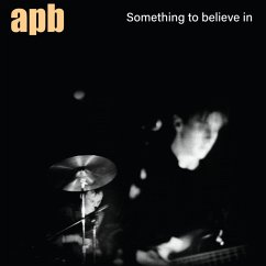 Something To Believe In - Apb