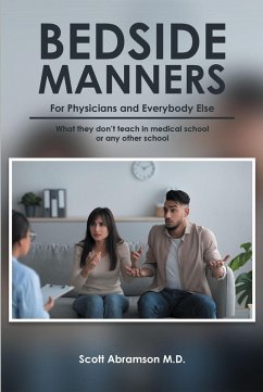 Cover Bedside Manners for Physicians and everybody else (eBook, ePUB)