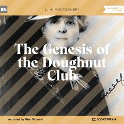 The Genesis of the Doughnut Club (MP3-Download) - Montgomery, L. M.