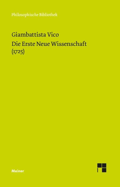 Die Erste Neue Wissenschaft (1725) (eBook, PDF) Die Erste Neue Wissenschaft (1725) (eBook, PDF)