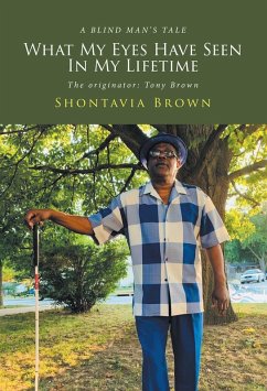 What My Eyes Have Seen In My Lifetime (eBook, ePUB) - Brown, Shontavia