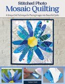 Stitched Photo Mosaic Quilting (eBook, ePUB)