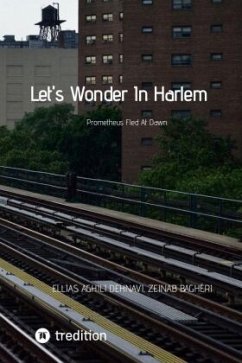 Let's Wonder In Harlem - Aghili Dehnavi , Ellias;Bagheri, Zeinab