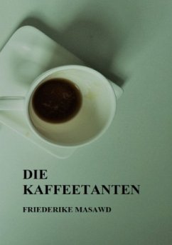 Die Kaffeetanten - Masawd, Friederike