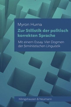 Zur Stilistik der politisch korrekten Sprache - Hurna, Myron