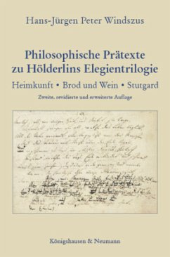 Philosophische Prätexte zu Hölderlins Elegientrilogie - Windszus, Hans-Jürgen Peter