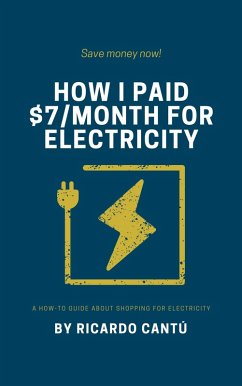 Cover How I Paid $7/month For Electricity (eBook, ePUB)