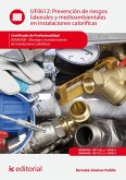 Prevención de riesgos laborales y medioambientales en instalaciones caloríficas. IMAR0408 (eBook, ePUB)