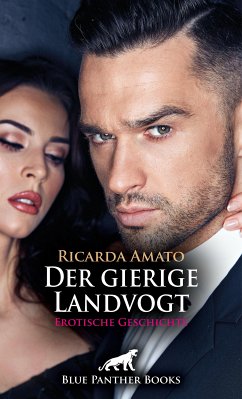 Der gierige Landvogt   Erotische Geschichte (eBook, ePUB) - Amato, Ricarda