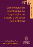 La incorporación constitucional de los principios de eficacia y eficiencia administrativa (eBook, PDF)