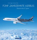 50 Jahre Airbus. Geschichte & Typen. (eBook, ePUB)
