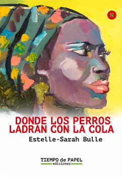 Donde los perros ladran con la cola (eBook, ePUB) - Bulle, Estelle-Sarah