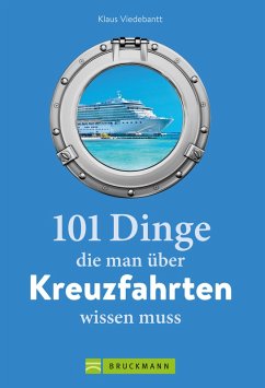 101 Dinge, die man über Kreuzfahrten wissen muss (eBook, ePUB) - Viedebantt, Klaus