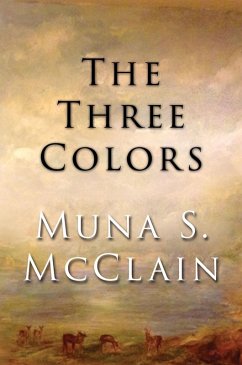 The Three Colors (eBook, ePUB) - McClain, Muna