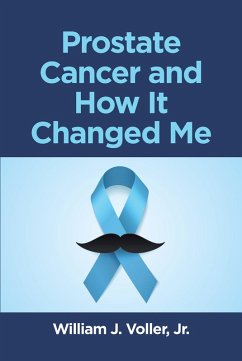 Prostate Cancer and How It Changed Me (eBook, ePUB)