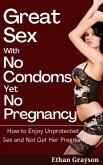 Great Sex with No Condoms Yet No Pregnancy (eBook, ePUB)
