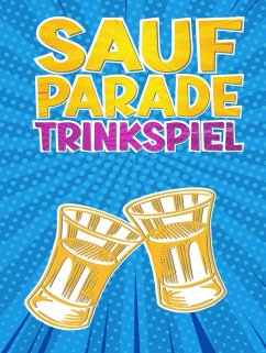 Saufparade   Trinkspiel (eBook, ePUB) - Chmiel, Daniel