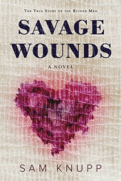 Savage Wounds (eBook, ePUB) - Knupp, Sam
