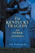The Kentucky Tragedy and Other Stories... - Bild 1