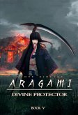 Aragami (Divine Protector, #5) (eBook, ePUB)