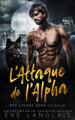 Cover L'Attaque de l'Alpha (Des Lycans dans la Ville, #1) (eBook, ePUB)