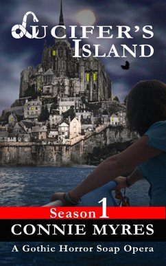 Lucifer's Island: A Gothic Horror Soap Opera (Lucifer's Island, #1) (eBook, ePUB) - Myres, Connie