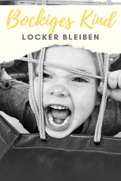 Bockiges Kind - Locker bleiben (eBook, ePUB) - Hauptmann, Claudia