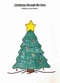 Christmas Through My Eyes (eBook, ePUB) Christmas Through My Eyes (eBook, ePUB)